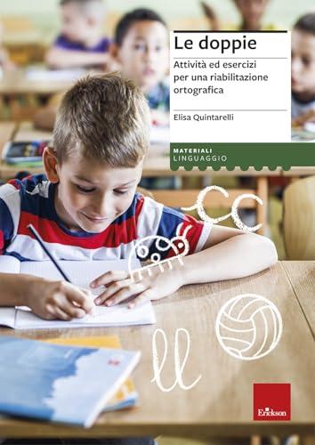 Le doppie. Attività ed esercizi per una riabilitazione ortografica