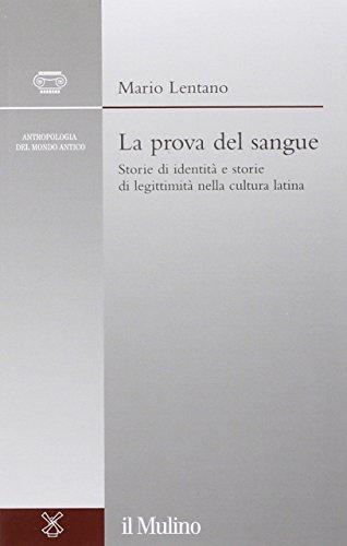 La prova del sangue. Storie di identità e storie di legittimità nella cultura latina