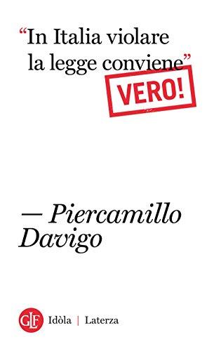 “In Italia violare la legge conviene”. Vero!