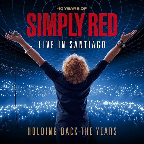 Holding Back the Years: Live in Santiago