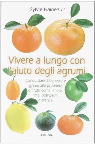 Vivere a lungo con l'aiuto degli agrumi