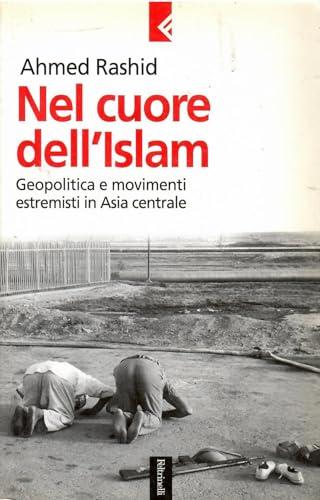 Nel cuore dell'Islam. Geopolitica e movimenti estremisti in Asia centrale