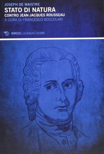 Stato di natura. Contro Jean-Jacques Rousseau