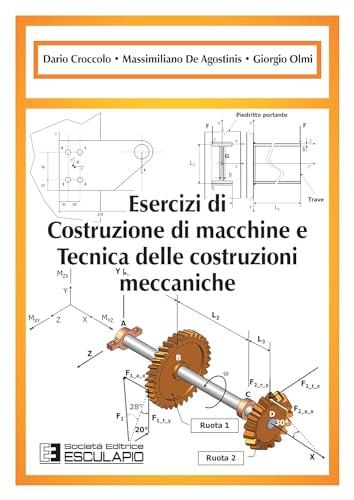 Esercizi di Costruzione di Macchine e Tecnica delle Costruzioni Meccaniche