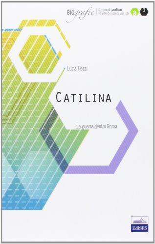 Catilina. La guerra dentro Roma