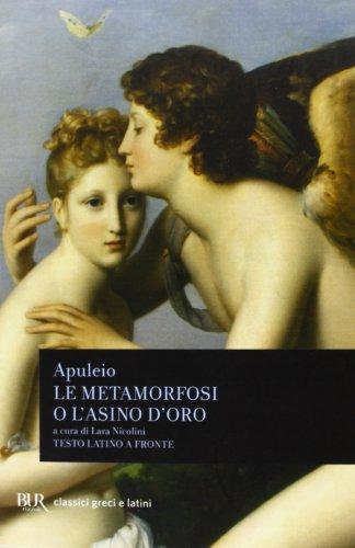 Le metamorfosi o L'asino d'oro. Testo latino a fronte