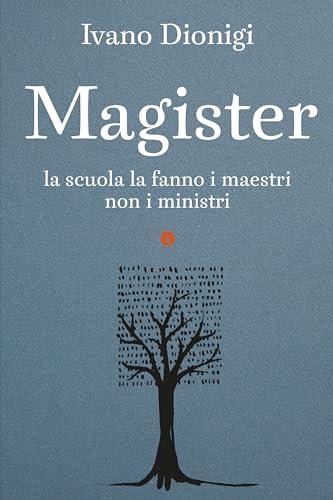 Magister: La scuola la fanno i maestri, non i ministri