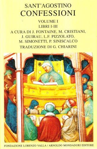 Le confessioni. Libri 1-3 (Vol. 1)