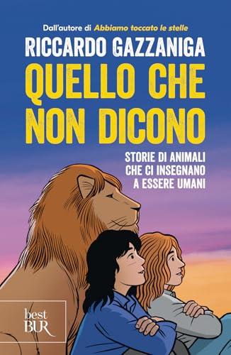 Quello che non dicono. Storie di animali che ci insegnano a essere umani
