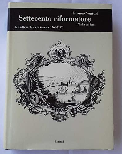 Settecento riformatore. La Repubblica di Venezia (Vol. 5)