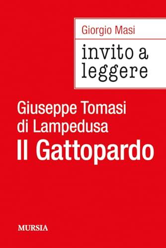 Invito a leggere Il Gattopardo: di Giuseppe Tomasi di Lampedusa (Italiano)