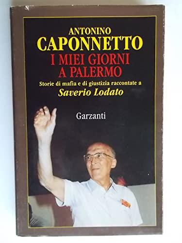 I miei giorni a Palermo. Storie di mafia e di giustizia raccontate a Saverio Lodato