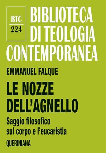 Le nozze dell'agnello. Saggio filosofico sul corpo e l’eucaristia
