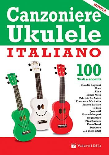 Canzoniere ukulele italiano. 100 testi e accordi