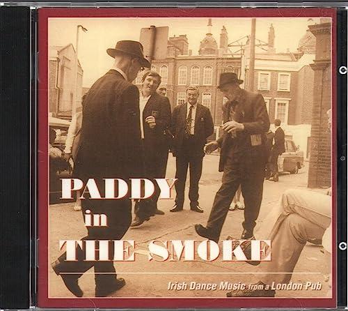 Paddy In The Smoke: Irish Dance Music From A London Pub
