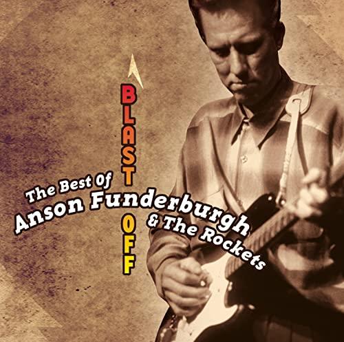 Blast Off: Best Of Anson Funderburgh