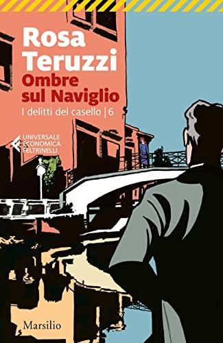 Ombre sul Naviglio. I delitti del casello (Vol. 6)