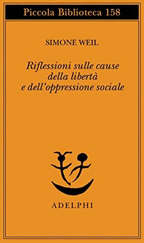Riflessioni sulle cause della libertà e dell'oppressione sociale