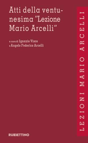 Atti della ventunesima «Lezione Mario Arcelli». Squilibri economici e finanziari nel nuovo quadro geopolitico