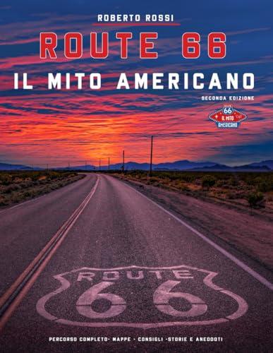 Route 66 il Mito Americano: Seconda Edizione