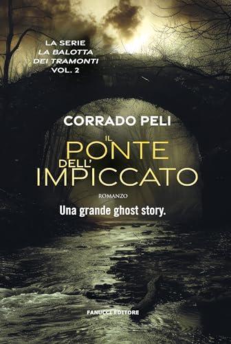Il ponte dell'impiccato. La balotta dei tramonti (Vol. 2)
