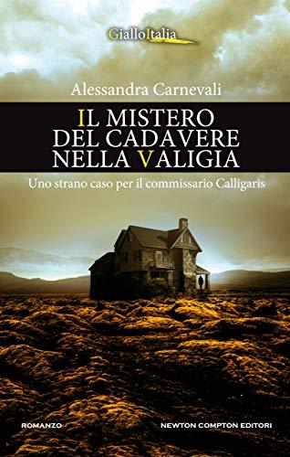 Il mistero del cadavere nella valigia (Un'indagine del commissario Adalgisa Calligaris Vol. 5)