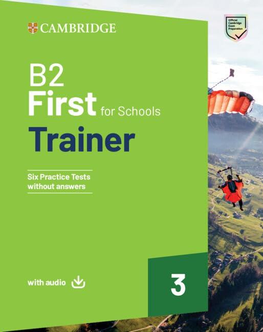First for Schools Trainer. B2. Student's Book without Answers. With Test & Train Mini. Per le Scuole superiori. Con File audio per il download (Vol. 3)