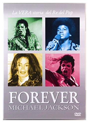 Jackson Michael - Forever - La vera storia del re