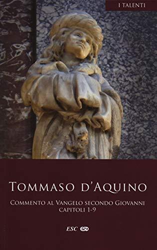 Commento al Vangelo secondo san Giovanni. Capitoli 1-9. Capitoli 1-9 (Vol. 1)