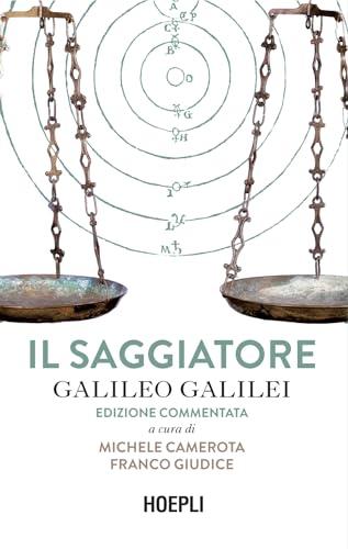 Il Saggiatore: Edizione commentata a cura di Michele Camerota e Franco Giudice