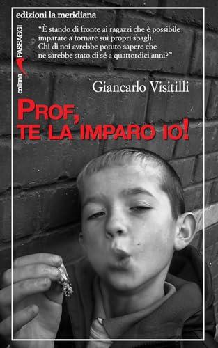 Prof, te la imparo io!