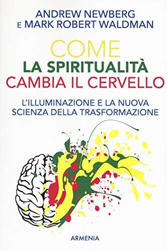 Come la spiritualità cambia il cervello