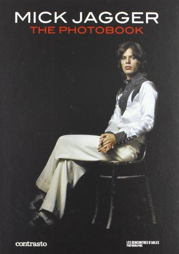 Mick Jagger. The photobook. Ediz. Francese