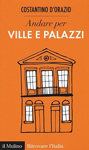 Andare per ville e palazzi