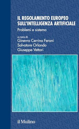 Il regolamento europeo sull'intelligenza artificiale. Problemi e sistema