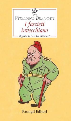 I fascisti invecchiano seguito da «Le due dittature»