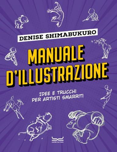 Manuale d'illustrazione. Idee e trucchi per artisti smarriti