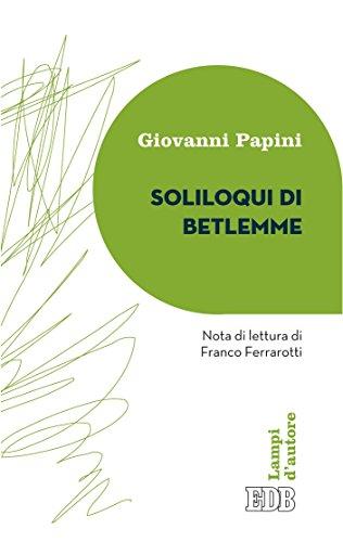 Soliloqui di Betlemme: Nota di lettura di Franco Ferrarotti