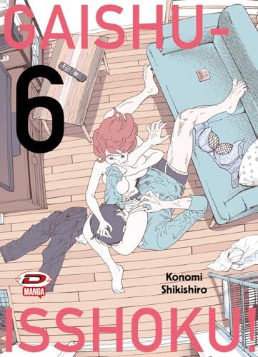 Gaishu Isshoku! Un gioco da ragazzi! (Vol. 6)