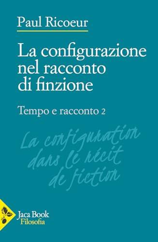Tempo e racconto. La configurazione nel racconto di finzione (Vol. 2)