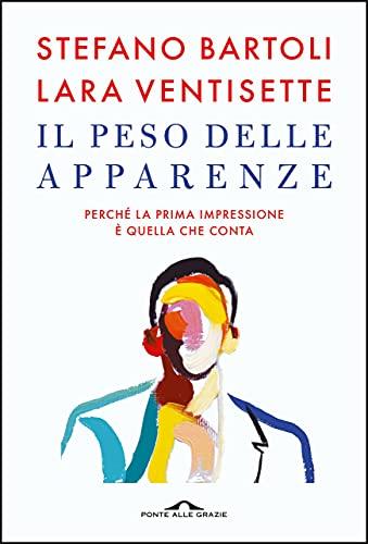 Il peso delle apparenze: Perché la prima impressione è quella che conta