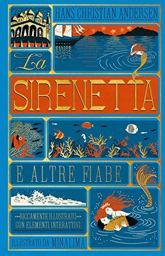 La Sirenetta & altre fiabe. Edizione Integrale Illustrata Da Minalima