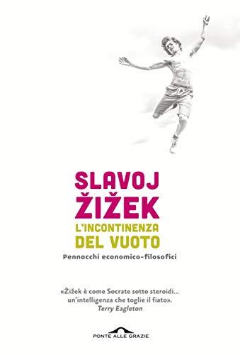 L'incontinenza del vuoto: Pennacchi economico-filosofici