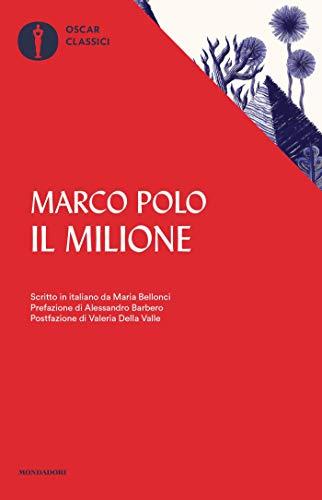 Il Milione: scritto in italiano da Maria Bellonci