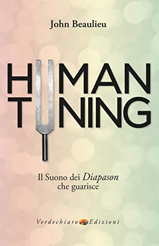 Human Tuning: Il Suono del Diapason che Guarisce