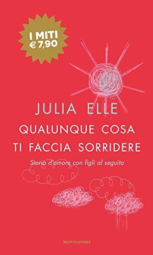 Qualunque cosa ti faccia sorridere. Storia d'amore con figli al seguito