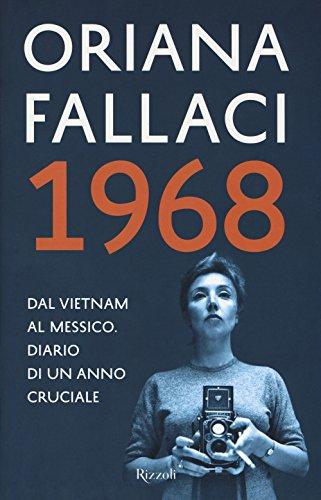 1968. Dal Vietnam al Messico. Diario di un anno cruciale