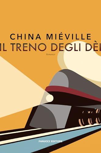 Il treno degli dèi (Trilogia del Bas-Lag vol. 3)