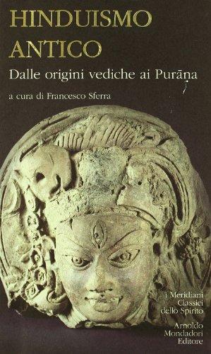 Hinduismo antico. Dalle origini vediche ai Purana (Vol. 1)