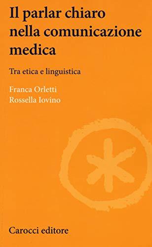 Il parlare chiaro nella comunicazione medica. Tra etica e linguistica